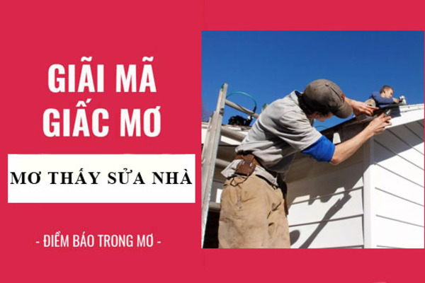 Mơ thấy sửa nhà
